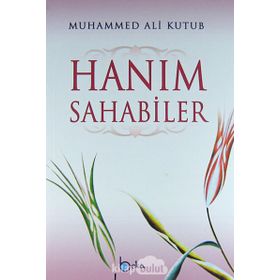Hanım Sahabiler - Muhammed Ali Kutub