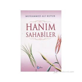Hanım Sahabiler - Muhammed Ali Kutub