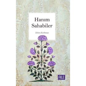 Hanım Sahabiler Zehra Korkmaz-Semerkand Yayınları