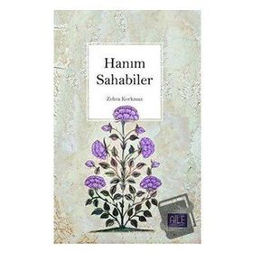 Hanım Sahabiler Zehra Korkmaz-Semerkand Yayınları