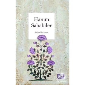 Hanım Sahabiler Zehra Korkmaz-Semerkand Yayınları