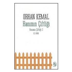 HANIMIN ÇİFTLİGİ - ORHAN KEMAL