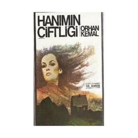 HANIMIN ÇİFTLİGİ - ORHAN KEMAL
