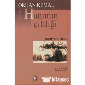 HANIMIN ÇİFTLİGİ - ORHAN KEMAL