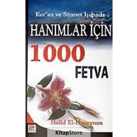 Hanımlar İçin 1000 Fetva - Halid el-Huseynan