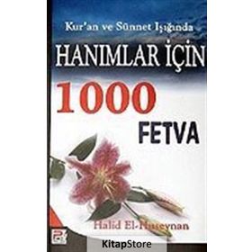 Hanımlar İçin 1000 Fetva - Halid el-Huseynan