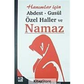 HANIMLAR İÇİN ABDEST-GUSÜL ÖZEL HALLER VE NAMAZ - EBU MALIK EL-MISRİ