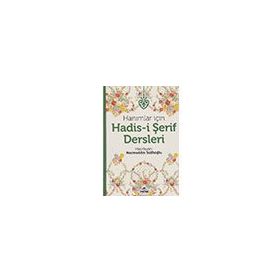 Hanımlar İçin Hadis i Şerif Dersleri Kolektif