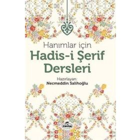 Hanımlar İçin Hadis i Şerif Dersleri Kolektif