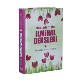 Hanımlar İçin İlmihal Dersleri - Necmeddin Salihoğlu