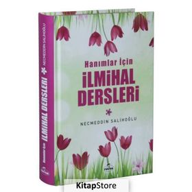 Hanımlar İçin İlmihal Dersleri - Necmeddin Salihoğlu