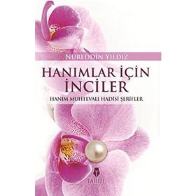 Hanımlar İçin İnciler - Nureddin Yıldız