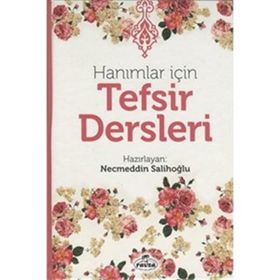 Hanımlar İçin Tefsir Dersleri - Necmeddin Salihoğlu - Ravza Yayınları
