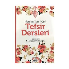 Hanımlar İçin Tefsir Dersleri - Necmeddin Salihoğlu - Ravza Yayınları