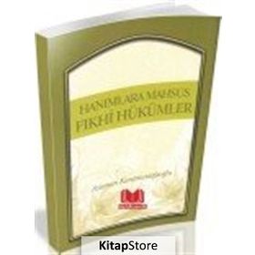 Hanımlara Mahsus Fıkhi Hükümler - Asuman Karamustafaoğlu