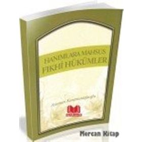 Hanımlara Mahsus Fıkhi Hükümler - Asuman Karamustafaoğlu