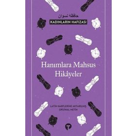 Hanımlara Mahsus Hikayeler - Kadınların Hafızası - Kolektif