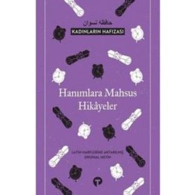 Hanımlara Mahsus Hikayeler - Kadınların Hafızası - Kolektif