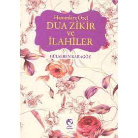 HANIMLARA ÖZEL DUA ZIKIR VE İLAHILER - GÜLSEREN KARAGÖZ