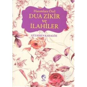 HANIMLARA ÖZEL DUA ZIKIR VE İLAHILER - GÜLSEREN KARAGÖZ
