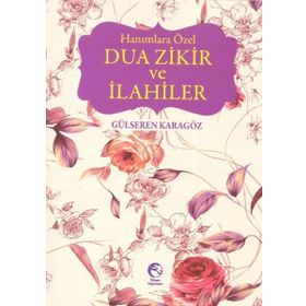 HANIMLARA ÖZEL DUA ZIKIR VE İLAHILER - GÜLSEREN KARAGÖZ