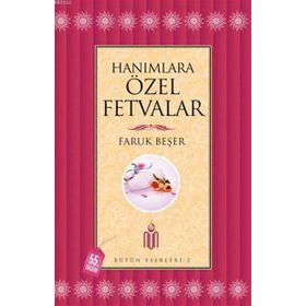 HANIMLARA ÖZEL FETVALAR BÜTÜN ESERLERI - 2 - FARUK BEŞER