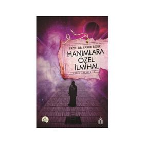 HANIMLARA ÖZEL İLMIHAL BÜTÜN ESERLERI 1 - FARUK BEŞER