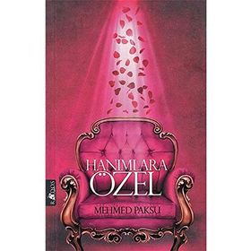 Hanımlara Özel - Mehmed Paksu