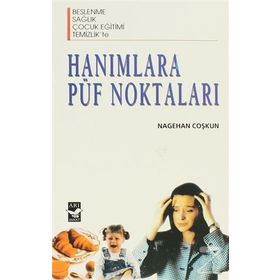 HANIMLARA PÜF NOKTALARI - GENEL