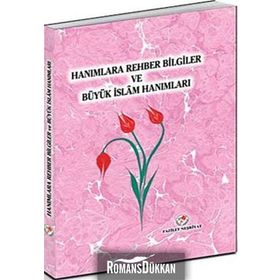 Hanımlara Rehber Bilgiler ve Büyük İslam Hanımları - Heyet-Kurul-Komisyon