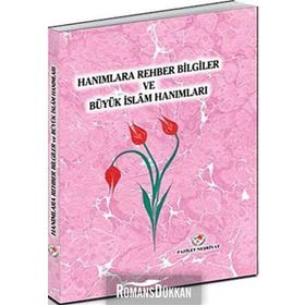 Hanımlara Rehber Bilgiler ve Büyük İslam Hanımları - Heyet-Kurul-Komisyon
