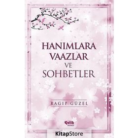 Hanımlara Vaazlar ve Sohbetler - Ragıp Güzel