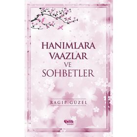 Hanımlara Vaazlar ve Sohbetler - Ragıp Güzel