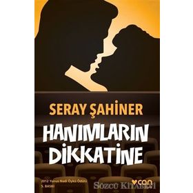 HANIMLARIN DIKKATINE - SERAY ŞAHİNER
