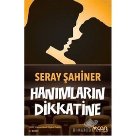 HANIMLARIN DIKKATINE - SERAY ŞAHİNER