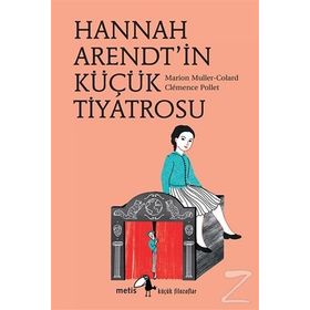 Hannah Arendt’in Küçük Tiyatrosu - Marion Muller-Colard