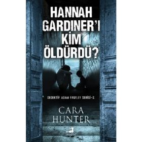 Hannah Gardıner'ı Kim Öldürdü - Cara Hunter