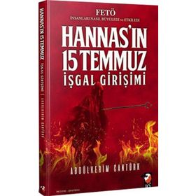 Hannas’ın 15 Temmuz İşgal Girişimi - Abdülkerim Cantürk