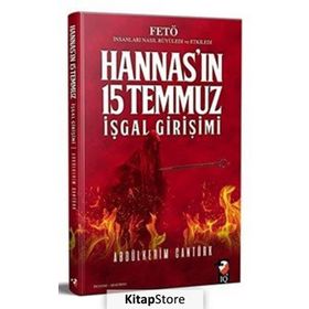 Hannas’ın 15 Temmuz İşgal Girişimi - Abdülkerim Cantürk