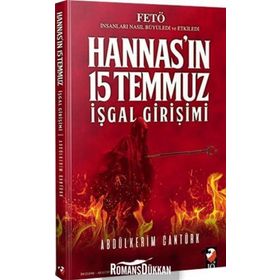 Hannas’ın 15 Temmuz İşgal Girişimi - Abdülkerim Cantürk