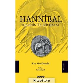 Hannibal - Helenistik Bir Hayat - Eve MacDonald