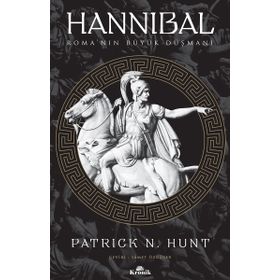 Hannibal: Roma'nın Büyük Düşmanı - Patrick N. Hunt