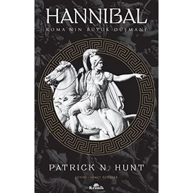 Hannibal: Roma'nın Büyük Düşmanı - Patrick N. Hunt