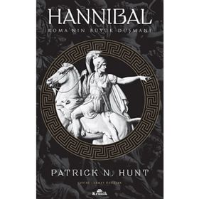 Hannibal: Roma'nın Büyük Düşmanı - Patrick N. Hunt