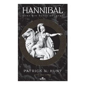 Hannibal: Roma'nın Büyük Düşmanı - Patrick N. Hunt