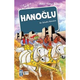 HANOĞLU BIR SELÇUKLU KAHRAMANI - AHMET YILMAZ BOYUNAĞA (ISBN:9789752634336)