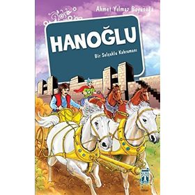 HANOĞLU BIR SELÇUKLU KAHRAMANI - AHMET YILMAZ BOYUNAĞA (ISBN:9789752634336)