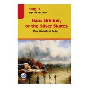 Hans Brinker or The Silver Skates - Stage 1 - Mary Elisabeth M. Dodge
