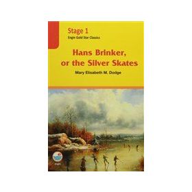 Hans Brinker or The Silver Skates - Stage 1 - Mary Elisabeth M. Dodge