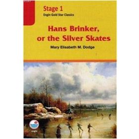 Hans Brinker or The Silver Skates - Stage 1 - Mary Elisabeth M. Dodge